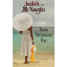 SANA İHTİYACIM VAR - JUDITH MCNAUGHT