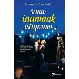 Sana İnanmak İstiyorum - Zeynep Doğan Balcı