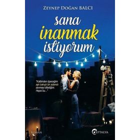 Sana İnanmak İstiyorum - Zeynep Doğan Balcı