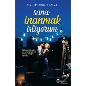 Sana İnanmak İstiyorum - Zeynep Doğan Balcı