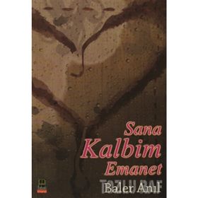 SANA KALBIM EMANET - BALER ANIL
