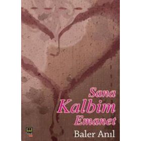 SANA KALBIM EMANET - BALER ANIL