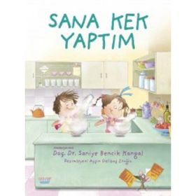 Sana Kek Yaptım - Saniye Bencik Kangal