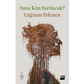 Sana Kim Sarılacak? - Çağnam Erkmen