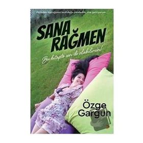 Sana Rağmen - Özge Gargun