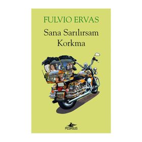 Sana Sarılırsam Korkma - Fulvio Ervas