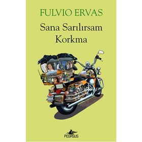 Sana Sarılırsam Korkma - Fulvio Ervas