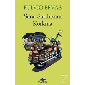 Sana Sarılırsam Korkma - Fulvio Ervas