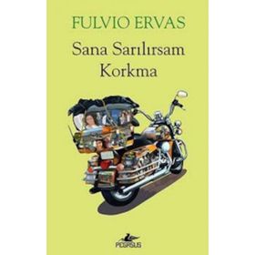 Sana Sarılırsam Korkma - Fulvio Ervas