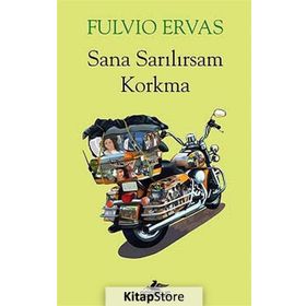 Sana Sarılırsam Korkma - Fulvio Ervas