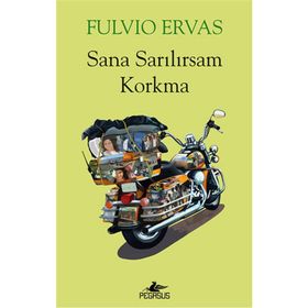 Sana Sarılırsam Korkma - Fulvio Ervas