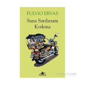 Sana Sarılırsam Korkma - Fulvio Ervas