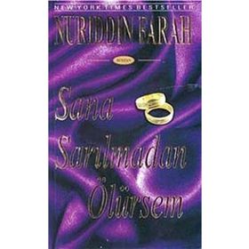 SANA SARILMADAN ÖLÜRSEM - NURUDDIN FARAH