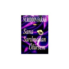 SANA SARILMADAN ÖLÜRSEM - NURUDDIN FARAH