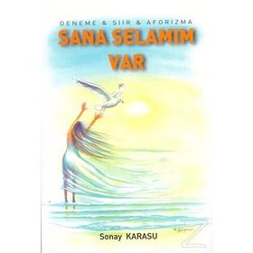 Sana Selamım Var / Sonay Karasu / Kişisel Yayınlar