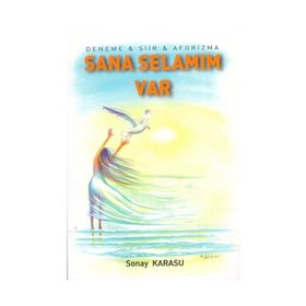 Sana Selamım Var / Sonay Karasu / Kişisel Yayınlar