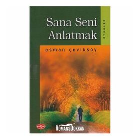 SANA SENI ANLATMAK - OSMAN ÇEVİKSOY