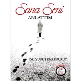 Sana Seni Anlattım - Yunus Emre Purut