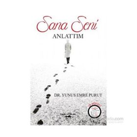 Sana Seni Anlattım - Yunus Emre Purut