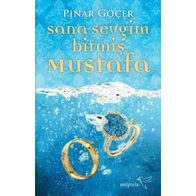 Sana Sevgim Bitmiş Mustafa - Pınar Göçer