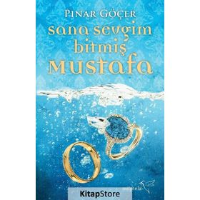 Sana Sevgim Bitmiş Mustafa - Pınar Göçer
