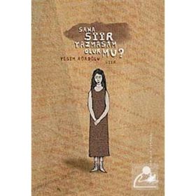 SANA ŞİİR YAZMASAM OLUR MU? - YEŞİM AĞAOĞLU