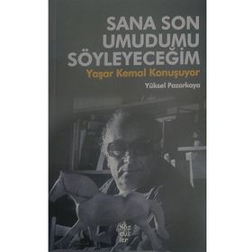 Sana Son Umudumu Söyleyeceğim - Yüksel Pazarkaya