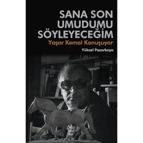 Sana Son Umudumu Söyleyeceğim - Yüksel Pazarkaya