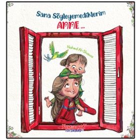 Sana Söylemediklerim Anne - Nahed Al-Shawa