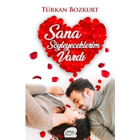 SANA SÖYLEYECEKLERIM VAR ANNE - ÖZLEM ÇETINKAYA BOZKURT