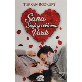 SANA SÖYLEYECEKLERIM VAR ANNE - ÖZLEM ÇETINKAYA BOZKURT