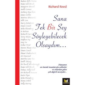 Sana Tek Bir Şey Söyleyebilecek Olsaydım... - Richard Reed