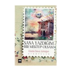 SANA YAZDIĞIM BIR MEKTUP OLSAM - FUNDA ÖZSOY ERDOĞAN