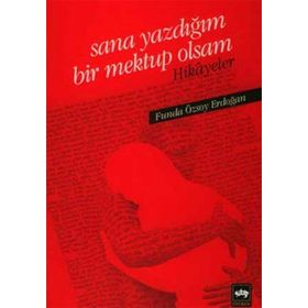 SANA YAZDIĞIM BIR MEKTUP OLSAM - FUNDA ÖZSOY ERDOĞAN