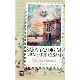 SANA YAZDIĞIM BIR MEKTUP OLSAM - FUNDA ÖZSOY ERDOĞAN