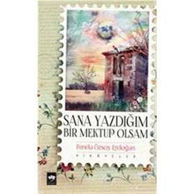SANA YAZDIĞIM BIR MEKTUP OLSAM - FUNDA ÖZSOY ERDOĞAN