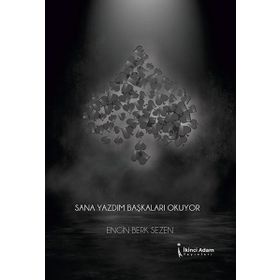 Sana Yazdım Başkaları Okuyor - Engin Berk Sezen