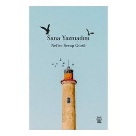 Sana Yazmadım - Nefise Serap Gürül