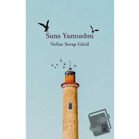 Sana Yazmadım - Nefise Serap Gürül