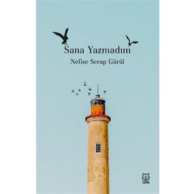 Sana Yazmadım - Nefise Serap Gürül