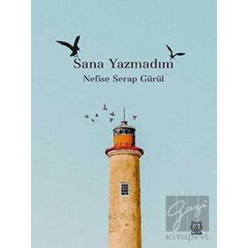 Sana Yazmadım - Nefise Serap Gürül
