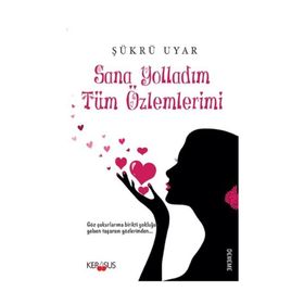 Sana Yolladım Tüm Özlemlerimi - Şükrü Uyar
