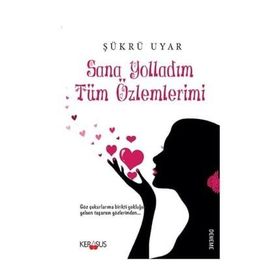 Sana Yolladım Tüm Özlemlerimi - Şükrü Uyar