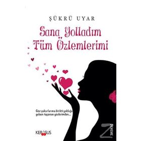 Sana Yolladım Tüm Özlemlerimi - Şükrü Uyar