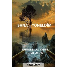 Sana Yöneldim - Ahmet Bilal Aydın - Turaç Aydın