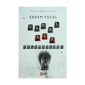 SANAL AŞK KAÇAMAKLARI - ERDEM YÜCEL
