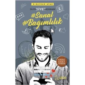 Sanal Bağımlılık - Dijital Diyet Programı - M. Bayram Ayaz