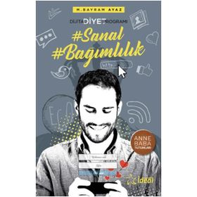 Sanal Bağımlılık - Dijital Diyet Programı - M. Bayram Ayaz
