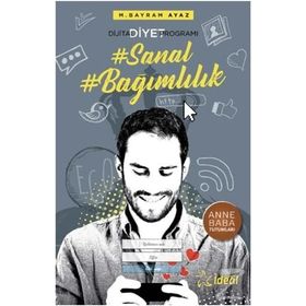 Sanal Bağımlılık - Dijital Diyet Programı - M. Bayram Ayaz