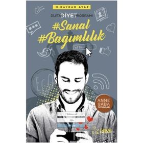 Sanal Bağımlılık - Dijital Diyet Programı - M. Bayram Ayaz